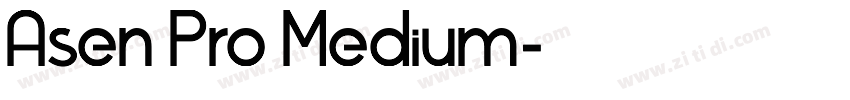 Asen Pro Medium字体转换 Asen Pro Medium字体转换